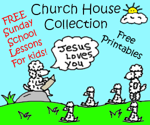 Church House Collection- Free Sunday School Lessons For Kids, Coloring Pages, Crafts, Snacks and more!