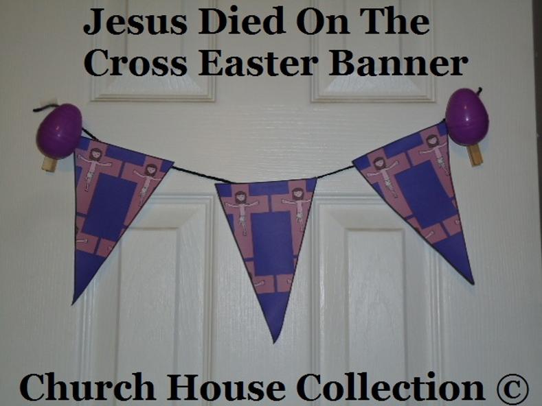 Jesus died on the cross Easter banner - Jesus sunday school lessons
