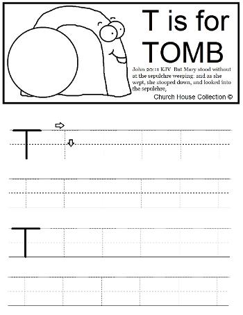 Resurrection of Jesus T Is For Tomb Tracer Page For Easter Sunday School Mary stood weeping outside the tomb Tracer Pages T Is For Tomb Practice Letter Writing Skills For Kids by ChurchHouseCollection.com