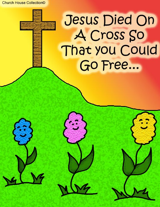 Jesus Died On A Cross So That You Could Go Free Cartoon Picture by Church House Collection© Easter Resurrection Clip art image.