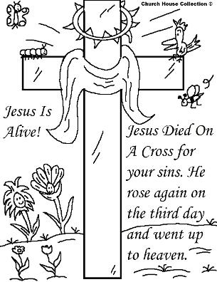 Easter Coloring Pages Jesus Is Alive Coloring Pages by ChurchHouseCollection.com Cross With thorns, butterfly, flowers, caterpillar, bee, Jesus Died On A Cross for your sins He Rose Again on the third day and went up to heaven coloring pages- Easter Resurrection of Jesus Coloring Pages  by ChurchHouseCollection.com Easter Cross Coloring Pages for Sunday School Preschool Kids