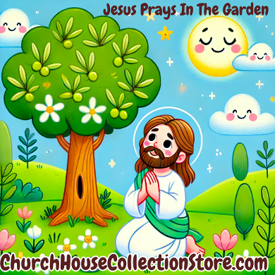 Jesus Prays In the Garden Free Preschool Lesson