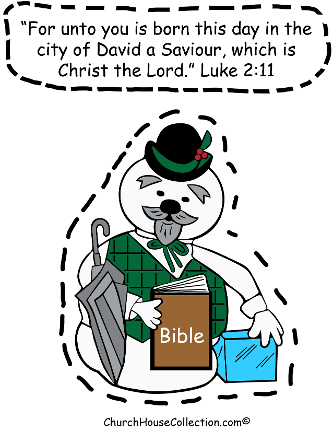Sam The Snowman Holding Bible Printable Sunday School Cutout Craft For Kids by Church House Collection Christmas Rudolph The Red Nosed Reindeer Luke 2:11 For unto you is born this day in the city of David a Savoir which is Christ the Lord